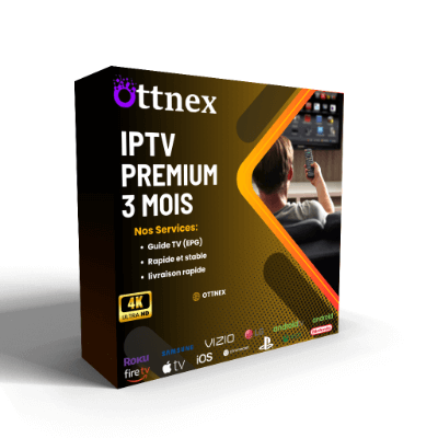 Abonnement IPTV Premium 3 Mois OTT NEX